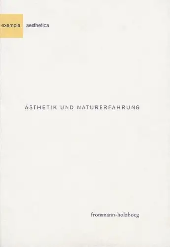Buch: Ästhetik und Naturerfahrung, Zimmermann, Jörg, 1996, Frommann Verlag