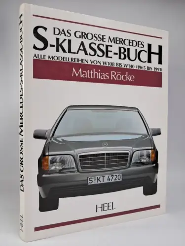 Buch: Das große Mercedes-S-Klasse-Buch, Matthias Röcke, 1991, Heel Verlag