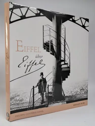 Buch: Eiffel über Eiffel, Philippe Coupérie-Eiffel, 2014, Edition Olms