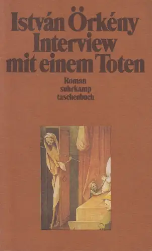 Buch: Interview mit einem Toten, Örkeny, Istvan. 1982, Suhrkamp Taschenbuch