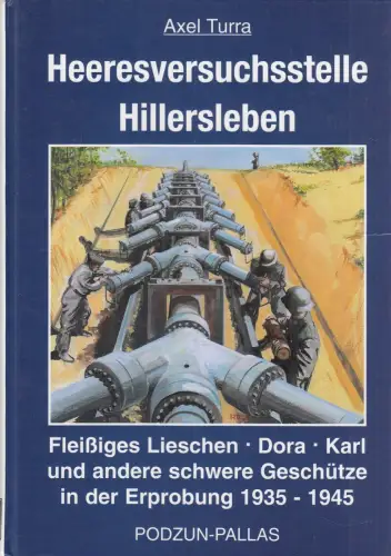 Buch: Heeresversuchsstelle Hillersleben, Turra, Axel, 1998, Podzun-Pallas