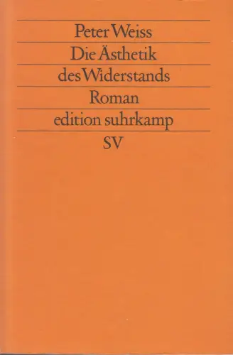 Buch: Die Ästhetik des Widerstands, Peter Weiss, 1989, Suhrkamp Verlag, Roman