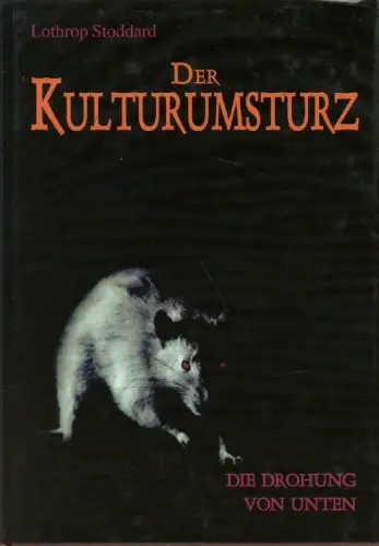 Buch: Der Kulturumsturz, Stoddard, Lothrop, 2002, Archiv-Edition, sehr gut