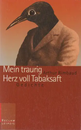 Buch: Mein traurig Herz voll Tabaksaft, Arthur Rimbaud. Reclam-Bibliothek, 2003