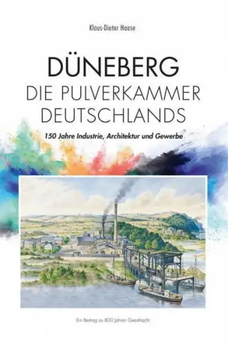 Buch: Düneberg, Die Pulverkammer Deutschlands, Haase, Klaus-Dieter, 2016, Flügge