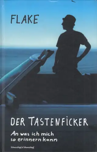 Buch: Der Tastenficker, Flake, 2015, An was ich mich so erinnern kann, sehr gut