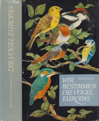 Buch: Wir bestimmen die Vögel Europas, Makatsch, Wolfgang. 1980, Neumann Verlag
