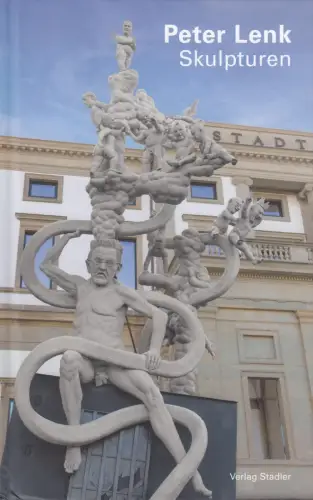 Buch: Skulpturen, Lenk, Peter, 2021, Stadler, Bilder, Briefe, Kommentare
