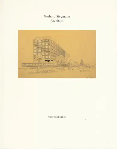 Buch: Gerhard Siegmann, 1911 - 1989. Architekt, Blauert, Elke, 1999, sehr gut