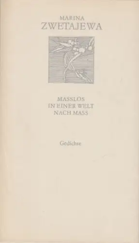Buch: Maßlos in einer Welt nach Maß, Zwetajewa, Marina. Weiße Reihe, 1980