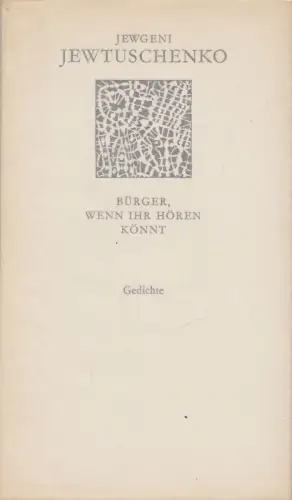 Buch: Bürger, wenn ihr hören könnt, Jewtuschenko, Jewgeni. Weiße Reihe, 1978