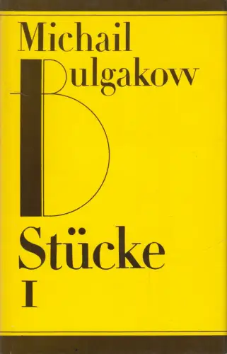 Buch: Stücke I, Bulgakow, Michail. 1982, Volk und Welt, gebraucht, sehr gut