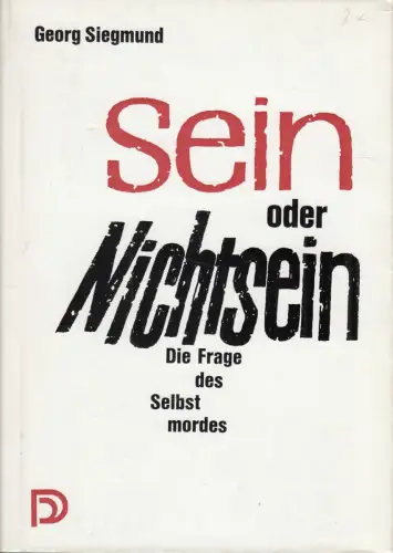Buch: Sein oder Nichtsein, Siegmund, Georg, 1970, Die Frage des Selstmordes
