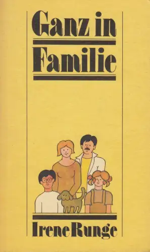 Buch: Ganz in Familie, Runge, Irene, 1985, Dietz, gebraucht, gut