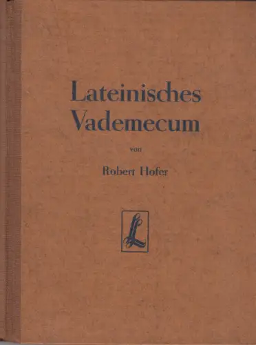 Buch: Lateinisches Vademecum, Hofer, Robert, 1948, Leuschner & Lubensky