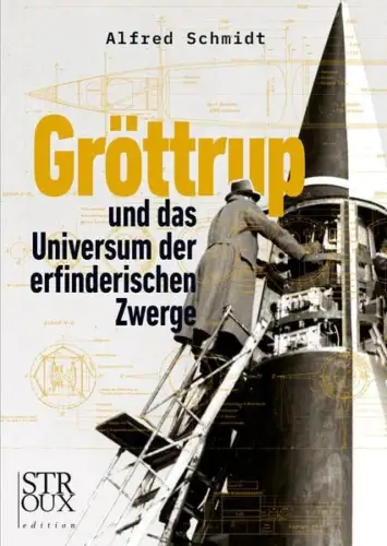 Buch: Gröttrup, Und das Universum der erfinderischen Zwerge, Schmidt, Alfred