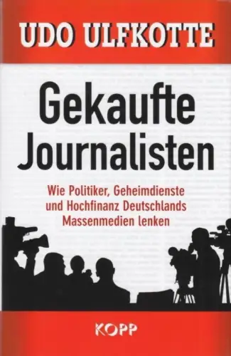 Buch: Gekaufte Journalisten, Ulfkotte, Udo, 2014, Kopp, gebraucht, sehr gut
