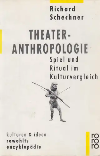 Buch: Theateranthropologie, Schechner, Richard. 1990, Rowohlt Taschenbuch Verlag