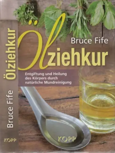 Buch: Ölziehkur, Fife, Bruce. 2016, Kopp Verlag, gebraucht, sehr gut