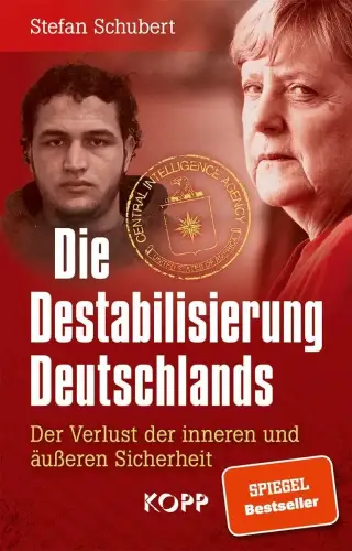 Buch: Die Destabilisierung Deutschlands, Schubert, Stefan, 2018, Kopp Verlag