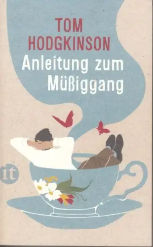 Buch: Anleitung zum Müßiggang, Hodgkinson, Tom, 2014, Insel Verlag