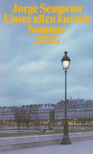 Buch: Unsre allzu kurzen Sommer, Semprun, Jorge. Suhrkamp taschenbuch, 2001