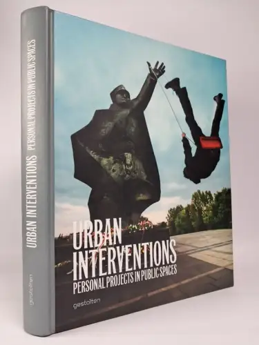 Buch: Urban Interventions - Personal Projects in Public Places, 2010, Gestalten