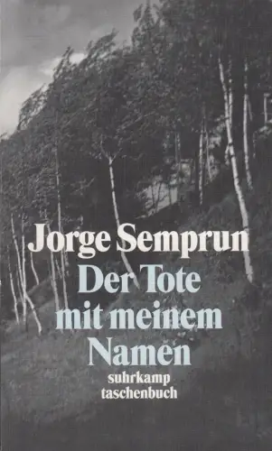 Buch: Der Tote mit meinem Namen, Semprun, Jorge. Suhrkamp taschenbuch, 2003