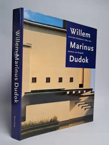 Buch: Willem Marinus Dudok - Architekt-Stadtplaner 1884-1974. Herman v. Bergeijk