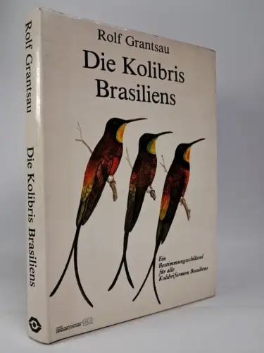 Buch: Die Kolibris Brasiliens, Rolf  Grantsau, 1988, Expressao e Cultura