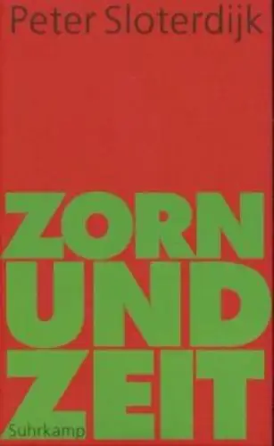 Buch: Zorn und Zeit, Sloterdijk, Peter. 2006, Suhrkamp, gebraucht, sehr gut