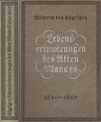 Buch: Lebenserinnerungen des Alten Mannes, Wilhelm von Kügelgen, 1924, Koehler
