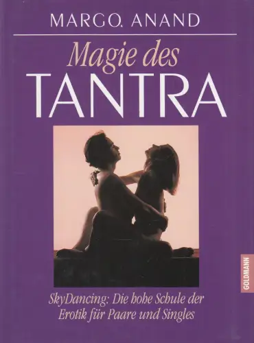 Buch: Magie des Tantra, Anand, Margo, 1995, Goldmann, SkyDancing, sehr gut