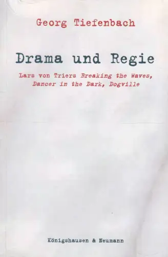 Buch: Drama und Regie, Tiefenbach, Georg, 2010, Königshausen & Neumann