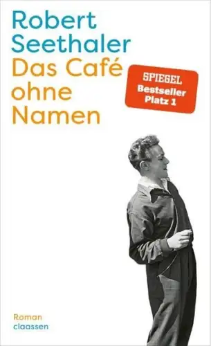 Buch: Das Cafe ohne Namen, Seethaler, Robert, 2023, Claassen, Roman, sehr gut