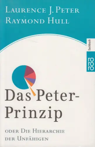 Buch: Das Peter-Prinzip, Laurence J. Peter & , Raymond Hull. 2001, Rowohlt