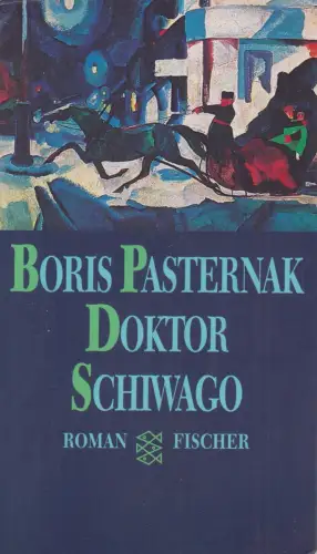 Buch: Doktor Schiwago, Roman. Boris Pasternak. 1991, S. Fischer, gebraucht, gut