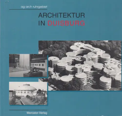 Buch: Architektur in Duisburg, ag arch ruhrgebiet, 1994, Mercator Verlag