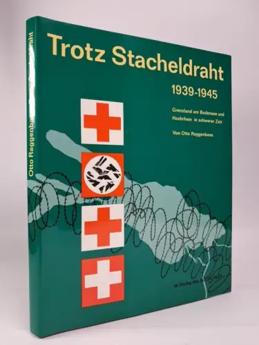 Buch: Trotz Stacheldraht 1939-1945, Otto Raggenbass, 1985, Südkurier Verlag