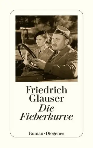 Buch: Die Fieberkurve, Roman, Friedrich Glauser, 2010, Diogenes Verlag