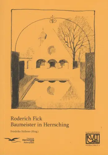 Buch: Roderich Fick, Baumeister in Herrsching, Hellerer, Friedrike, 2007