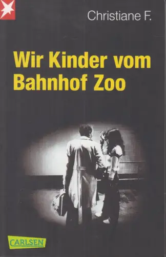Buch: Wir Kinder vom Bahnhof Zoo, F., Christiane, Carlsen Taschenbuch, gebraucht