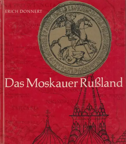 Buch: Das Moskauer Rußland, Erich Donnert. Kulturgeschichtliche Reihe, 1976