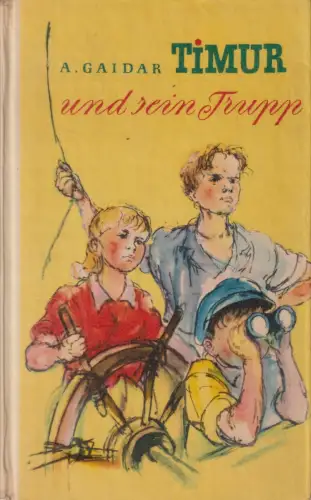 Buch: Timur und sein Trupp, Gaidar, Arkadi. Robinsons billige Bücher, 1969