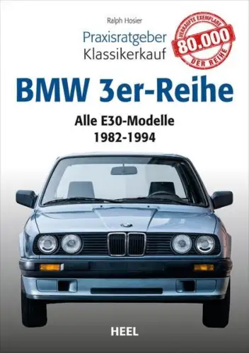 Buch: BMW 3er-Reihe, Hosier, Ralph, 2014, Heel, Alle E30-Modelle 1982 - 1994