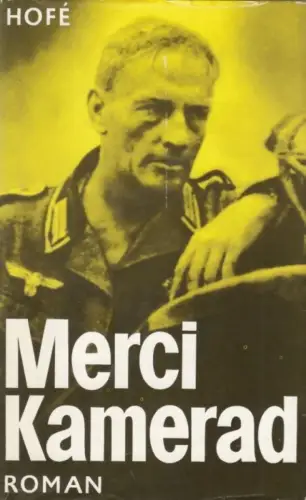 Buch: Merci, Kamerad, Hofe, Günter. 1973, Verlag der Nation, Band 2 der Trilogie
