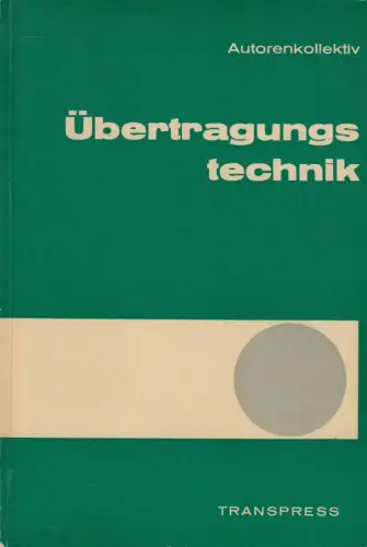 Buch: Übertragungstechnik, Autorenkollektiv, 1976, transpress, gebraucht, gut