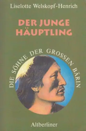Buch: Der junge Häuptling, Welskopf-Henrich, Liselotte. 2001, Altberliner Verlag