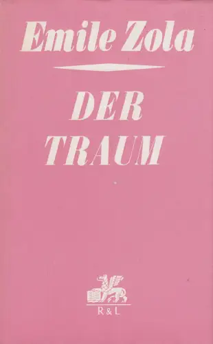 Buch: Der Traum. Zola, Emile, 1968, Rütten & Loening, Die Rougon-Macquart