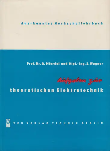 Buch: Aufgaben zur theoretischen Elektrotechnik, G. Mierdel & S. Wagner, 1959
